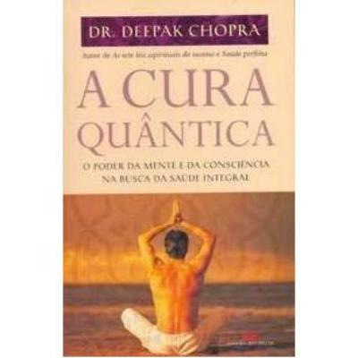 A Cura Quântica (Deepak Chopra)