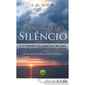 A Energia do Silêncio e o Poder de Concentração