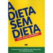 A Dieta Sem Dieta (Karen Pine, Ben Fletcher)