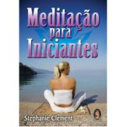 Meditação para Iniciantes (Stephanie Clement)